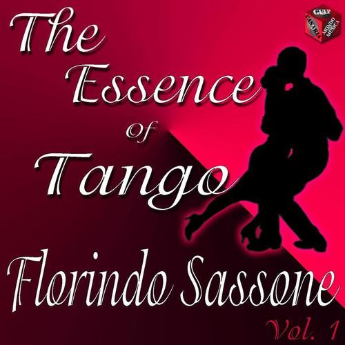 The Essence of Tango: Florindo Sassone, Vol. 1