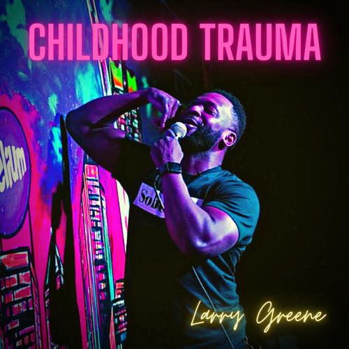 Childhood Trauma (Explicit)