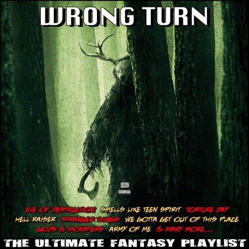 Wrong Turn The Ultimate Fantasy Playlist