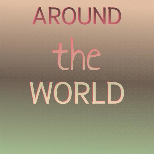 Around the World