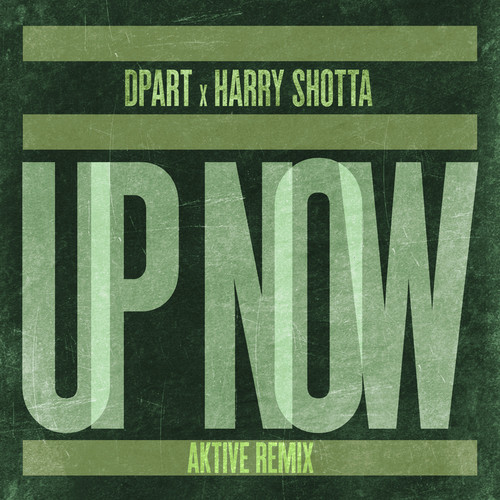 Up Now (Aktive Remix) [Explicit]