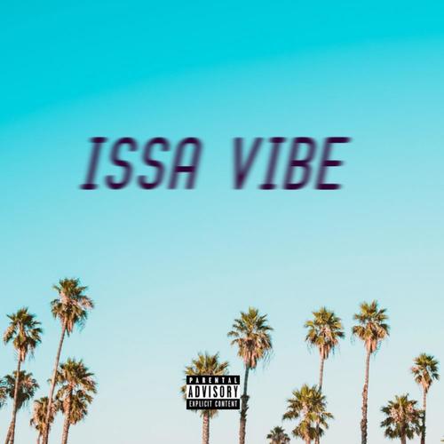 ISSA VIBE (Explicit)