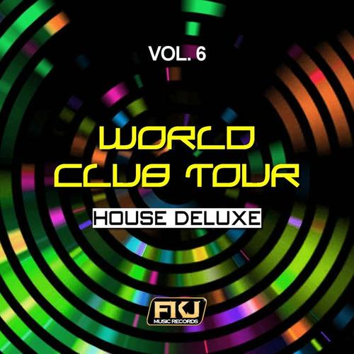 World Club Tour, Vol. 6 (House Deluxe)