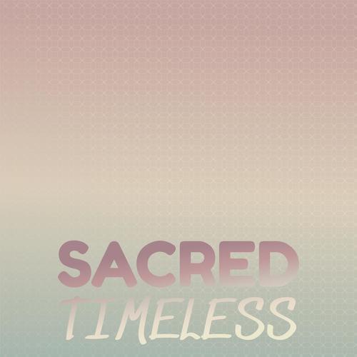 Sacred Timeless