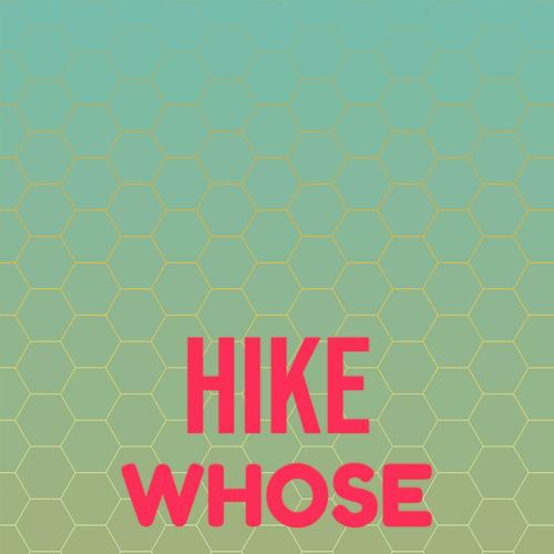 Hike Whose