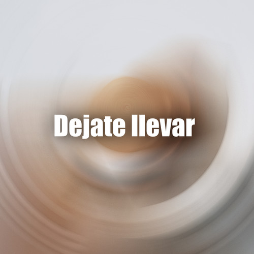 Dejate llevar vol. I