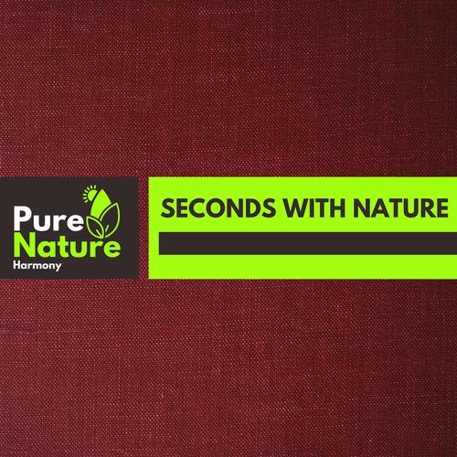 Seconds With Nature