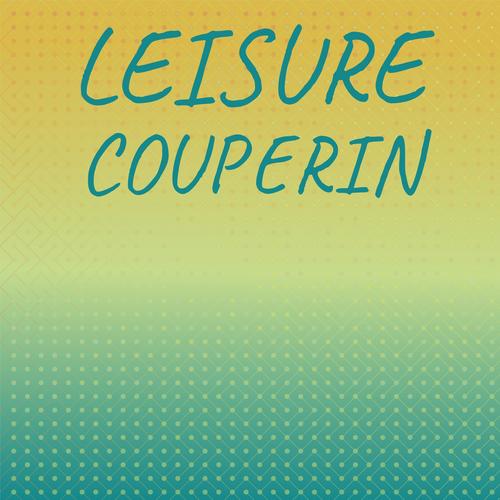 Leisure Couperin