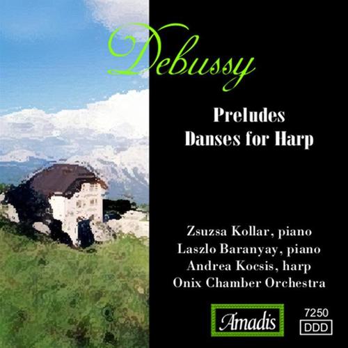 DEBUSSY: Preludes / Danses for Harp