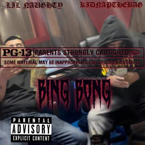 Bing Bong (feat. KidnapTheBag) [Explicit]