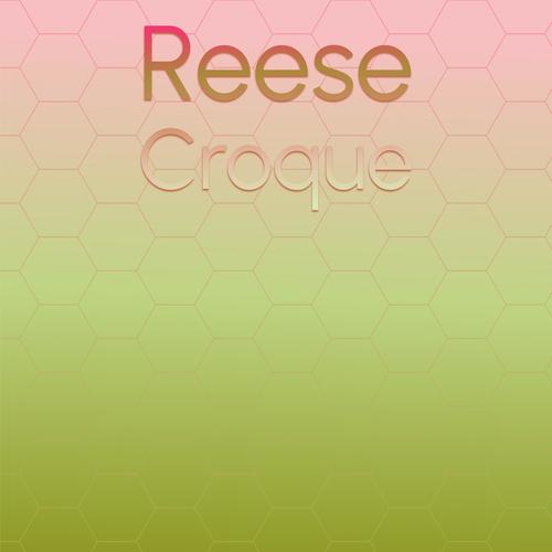 Reese Croque