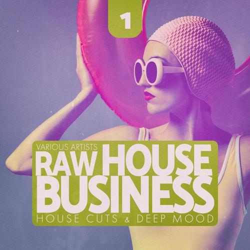 Raw House Business, Vol. 1