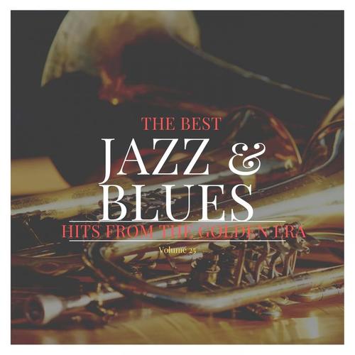 The best Jazz & Blues Hits from the Golden Era, Vol. 25