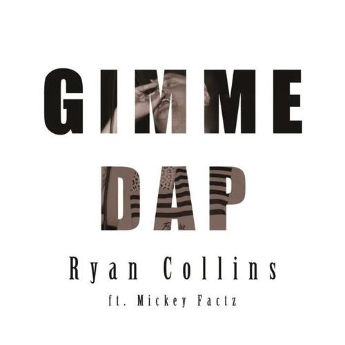 Gimme Dap (feat. Mickey Factz)