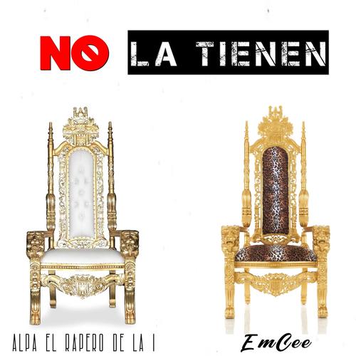 No La Tienen (feat. Emcee) [Explicit]