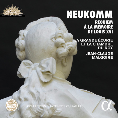 Neukomm: Requiem à la mémoire de Louis XVI (Collection Château de Versailles)