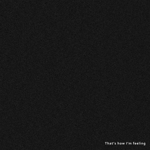 That's How I'm Feeling (feat. Michael Tuohy) [Explicit]