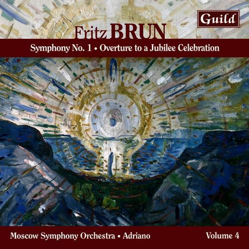 Brun: Symphony No. 1, Overture to a Jubilee Celebration