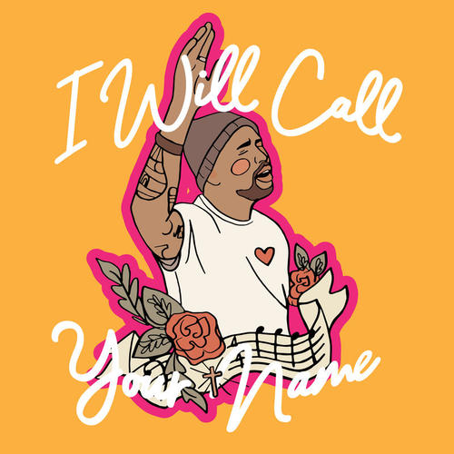 I Will Call Your Name