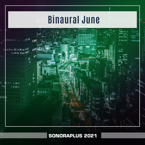 Binaural June Sonoraplus 2021