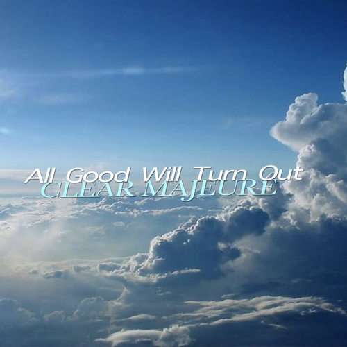 All Good Will Turn Out