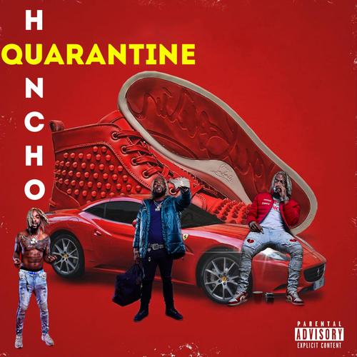 QUARANTINE HUNCHO (Explicit)