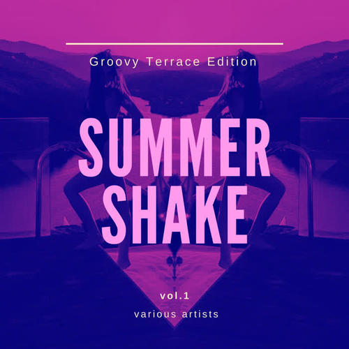 Summer Shake (Groovy Terrace Edition) , Vol. 1