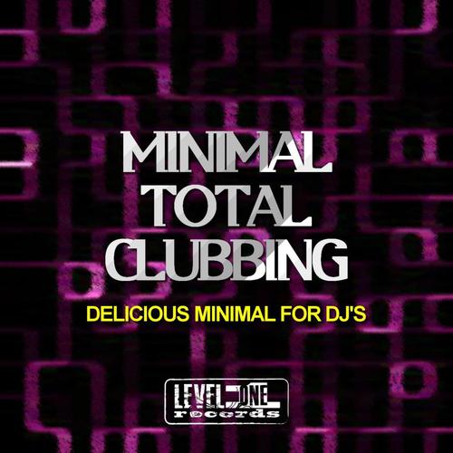 Minimal Total Clubbing (Delicious Minimal For DJ's)