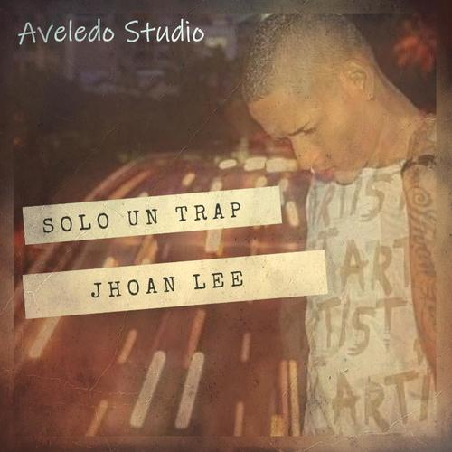 Solo Un Trap (feat. Jhoan Lee)