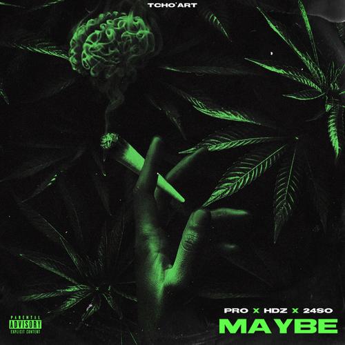 Mabye (feat. 24So & Pro) [Explicit]