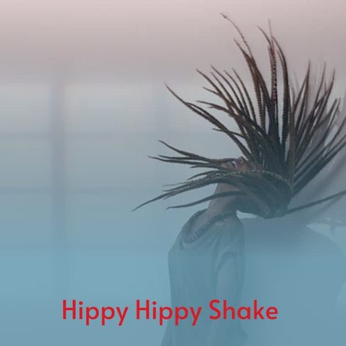 Hippy Hippy Shake