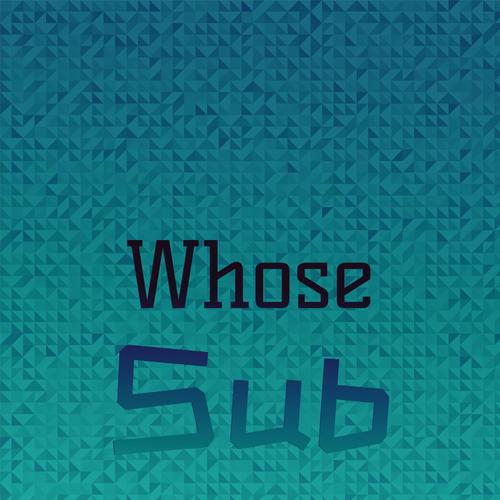 Whose Sub