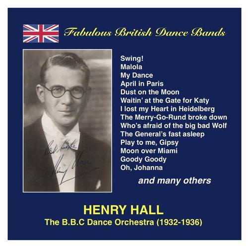 FABULOUS BRITISH DANCE BANDS - Henry Hall and The BBC Dance Orchestra (1932-1936)