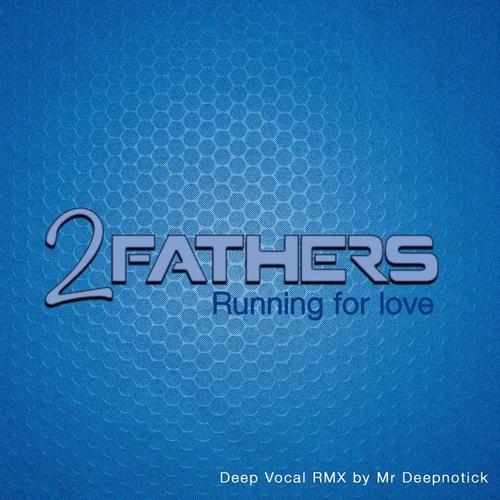 Running for Love (Mr. Deepnotick Deep Vocal Remix)