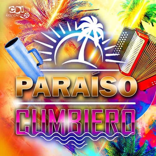 Paraíso Cumbiero Vol. 1 - Mix de Canciones Bailables
