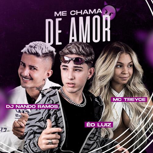 Me Chama De Amor (feat. É o luiz & Treyce) [Explicit]