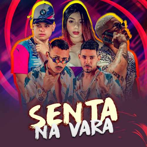 Senta na Vara (feat. Mc Mary Maii & Mc Cyclope) [Explicit]