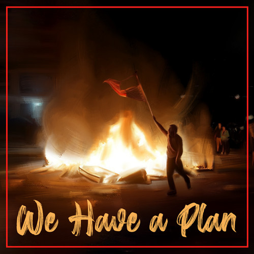 We Have a Plan (Explicit)