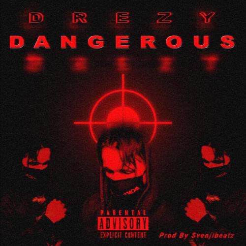 Dangerous (Explicit)