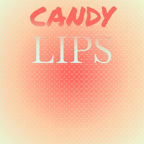 Candy Lips