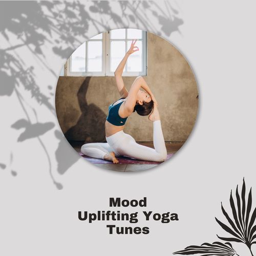 Mood Uplifting Yoga Tunes