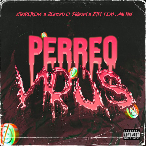 Perreo Virus (feat. Alu Mix) [Explicit]