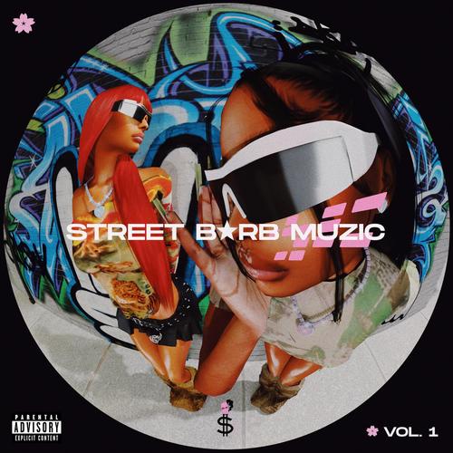 STREET BARB MUZIC VOL. 1 (Explicit)