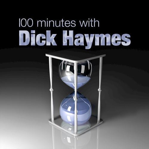 100 Minutes With Dick Haymes