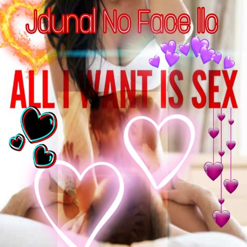 All I Want Is Sex (Explicit)