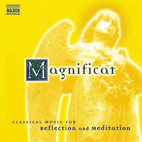 MAGNIFICAT - Classical Music for Reflection and Meditation