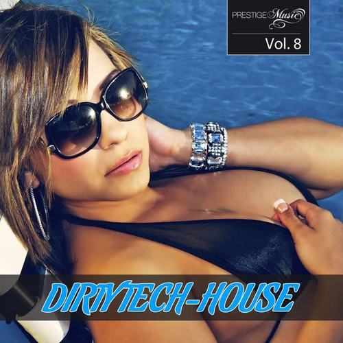 Dirty Tech-House, Vol. 8