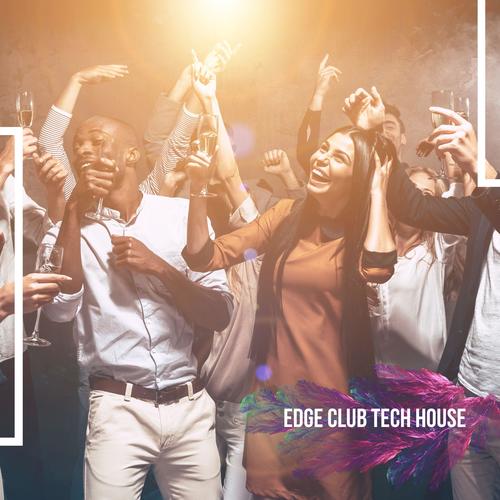 Edge Club Tech House