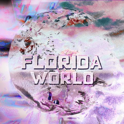 FLORIDAWORLD (Explicit)