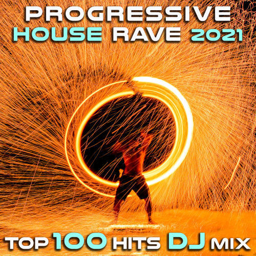 Progressive House Rave 2021 Top 100 Hits DJ Mix